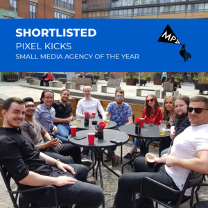 Pixel Kicks shortlisted for small media agency of the year | MPA Awards