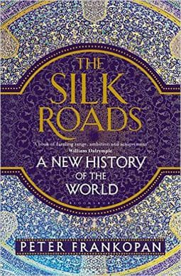 The Silk Roads book by Peter Frankopan