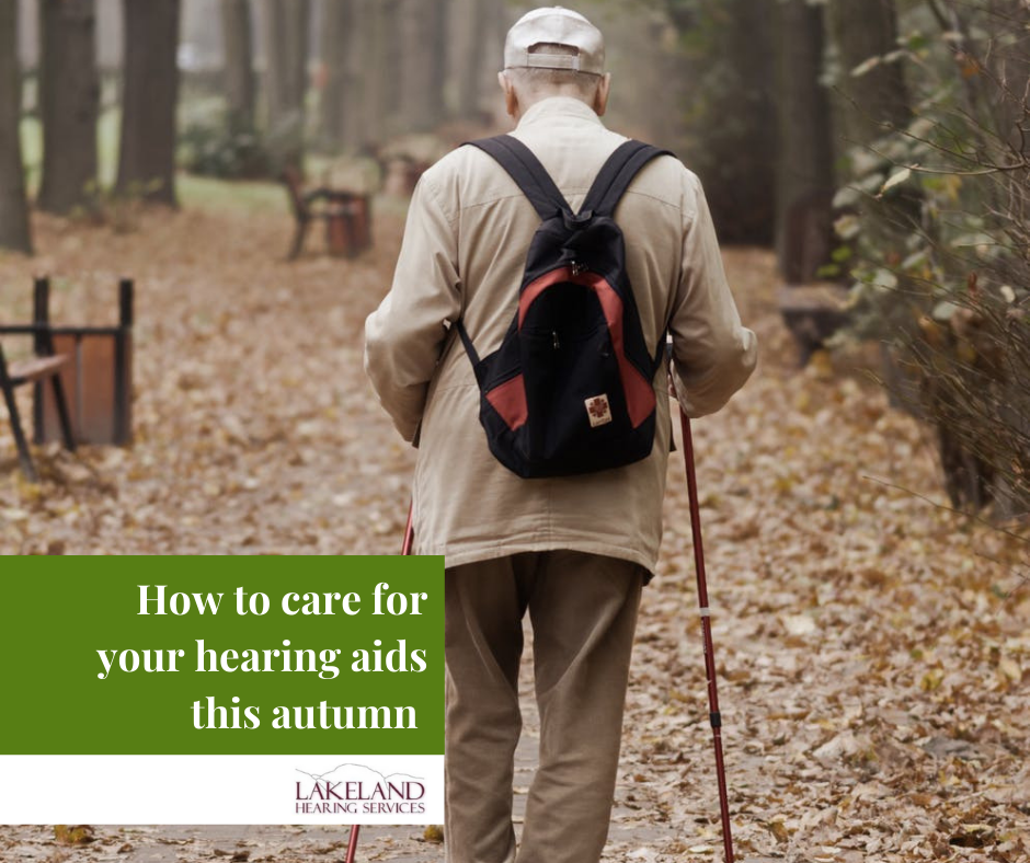 How to care for your hearing aids this autumn